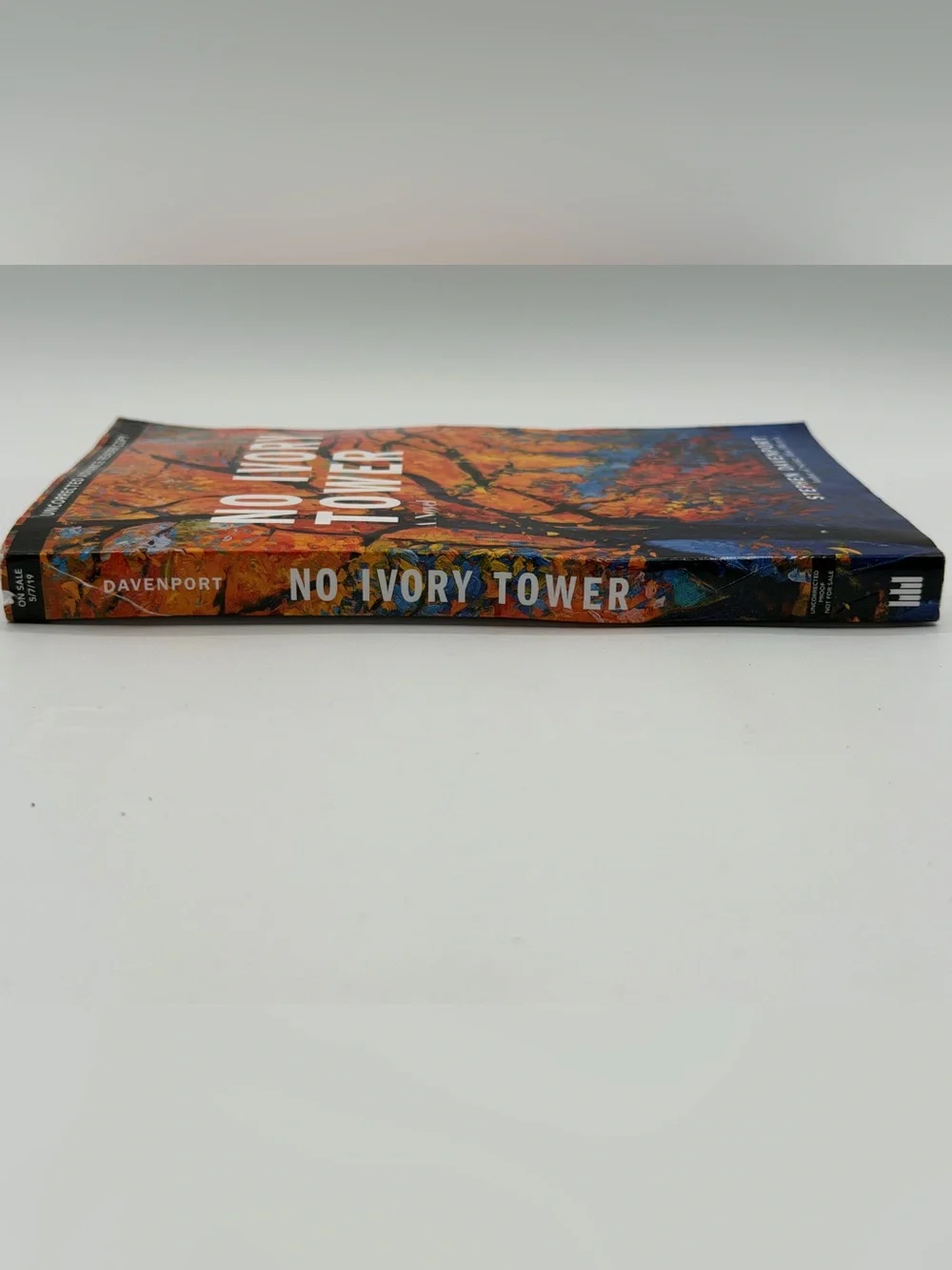 No Ivory Tower: A Novel by Stephen Davenport Uncorrected Advance Reader Copy PB